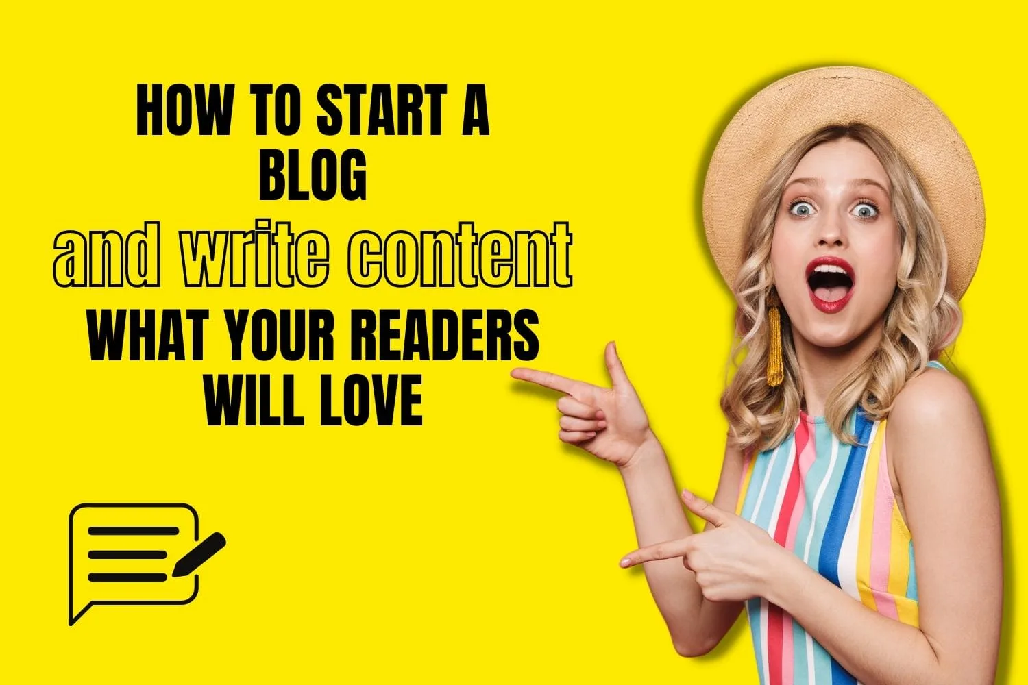 How to start a blog and write content what your readers will love