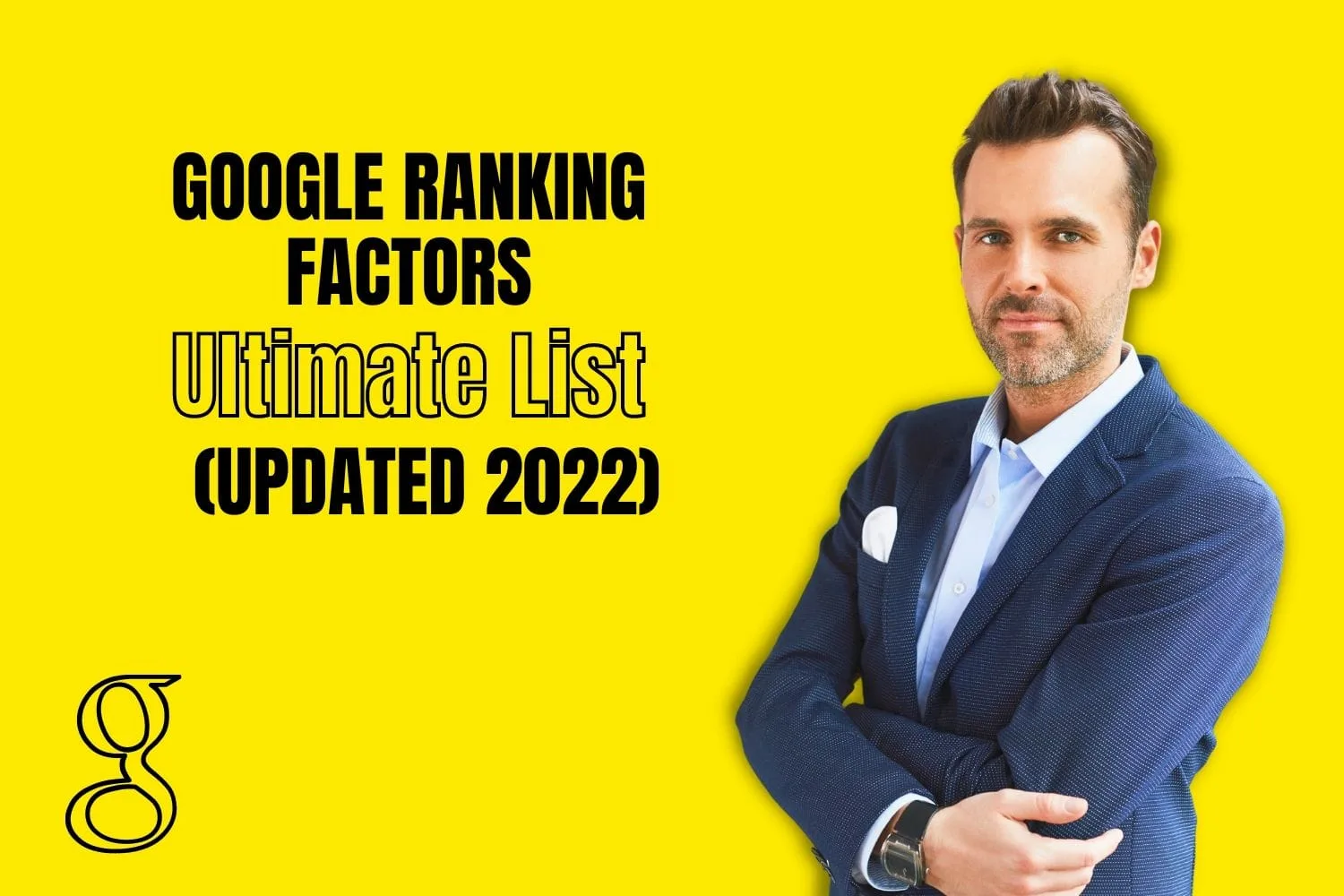 Google Ranking Factors - Ultimate List (Updated 2021)